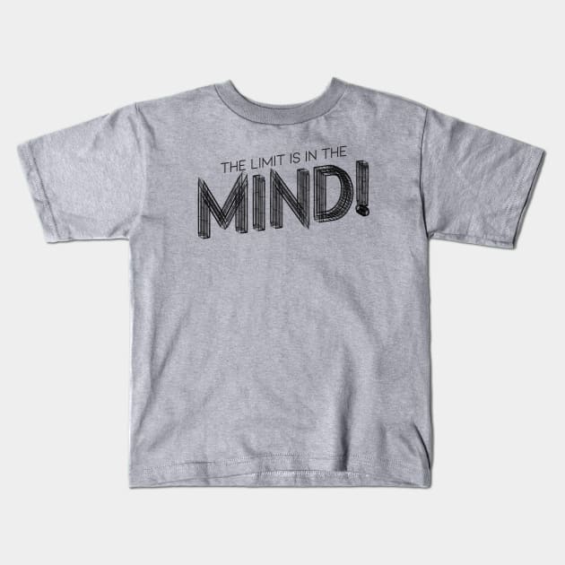 The Limit Is In The MIND Kids T-Shirt by Cult WolfSpirit 